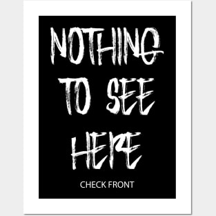 NOTHING TO SEE HERE Posters and Art